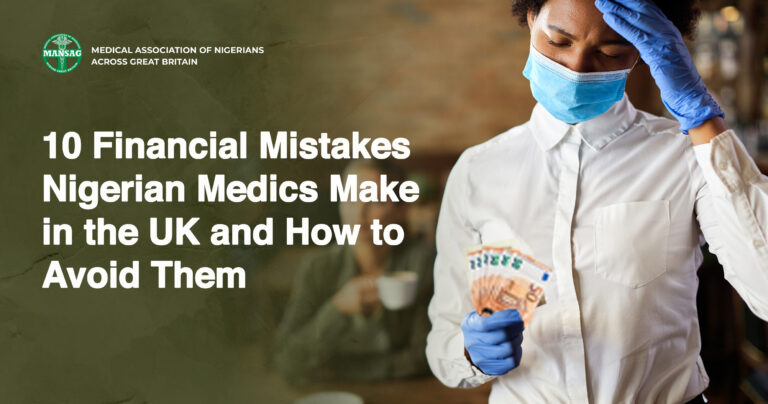 Ten Financial Mistakes Nigerian Medics make in the UK and How to avoid them